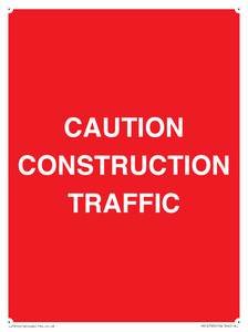 CAUTION CONSTRUCTION TRAFFIC